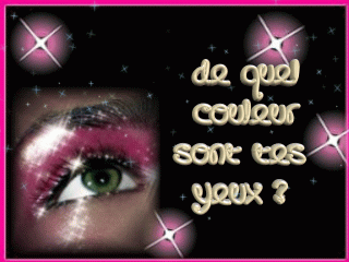 de kelle couleurs son tes yeux ???